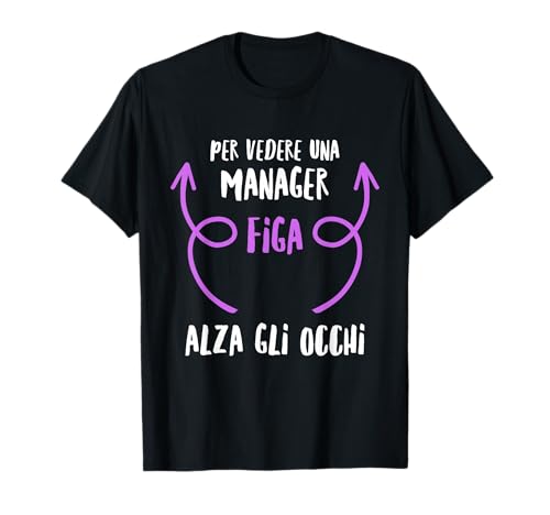 Manager Maglia Con Testo Divertente Donna Ragazza Maglietta