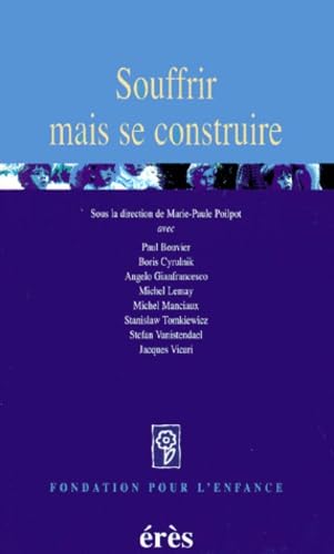 Souffrir mais se construire