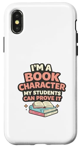I'm a Book Character My Students Can Prove Librarian Joke �X�}�z�P�[�X iPhone X/XS �p