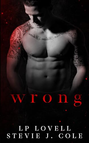Wrong: An Enemies To Lovers Dark Romance Novel