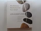  Mindfulness Meditation for Pain Relief by Kabat-Zinn, Jon (2010) Audio CD