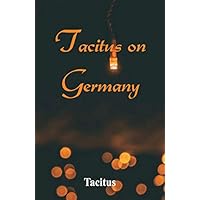 Tacitus on Germany