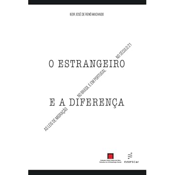 Capa do livro O estrangeiro e a diferença:: as leis de migração no Brasil e em Portugal no século 21