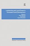 Leadership and Local Power in European Rural Development (Perspectives on Rural Policy and Planning)