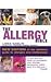 The Allergy Bible : Understanding, Diagnosing, Treating Allergies and Intolerances