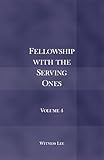 Fellowship with the Serving Ones: Volume 4 (English Edition)