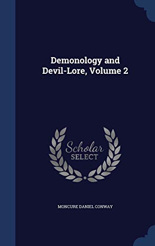 Demonology and Devil-Lore, Volume 2 1298965403 Book Cover