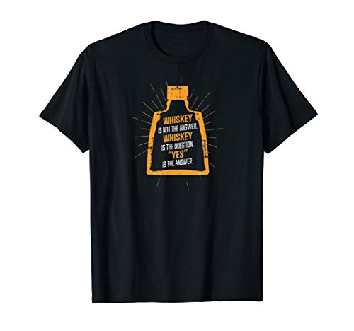 Funny Bourbon Whiskey Quote Scotch Gift Single Malt Whiskey T-Shirt