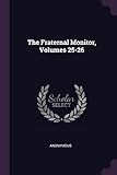  The Fraternal Monitor, Volumes 25-26
