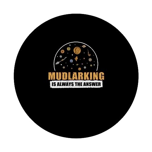 Funny Mudlarker Mudlarking Is Always The Answer For Mudlarks PopSockets Swappable PopGrip, Black - Image 3