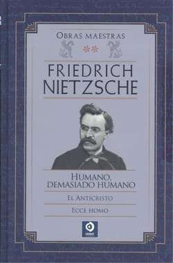 FRIEDRICH NIETZSCHE HUMANO DEMASIADO HUMANO / EL ANTICRISTO / ECC...
