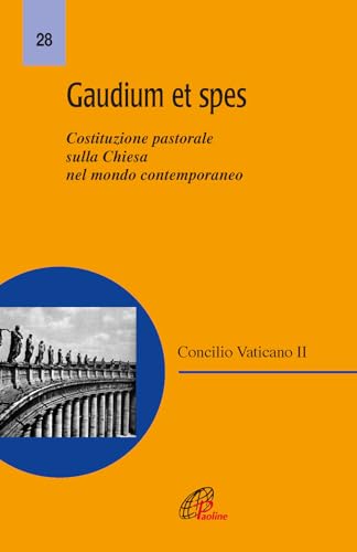 Gaudium et spes. Costituzione pastorale sulla Chiesa nel mondo contemporaneo