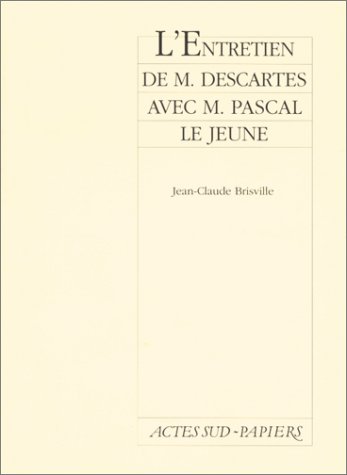 L'entretien de M. Descartes avec M. Pascal le Jeune