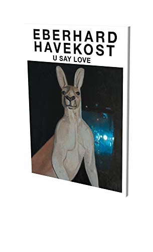 Eberhard Havekost: U Say Love: Kat. CFA Berlin