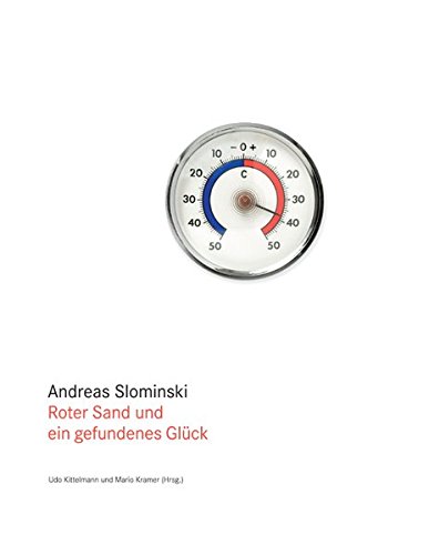Andreas Slominski, Roter Sand Und Ein Gefundenes Gluck