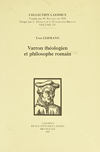 Varron théologien et philosophe romain (Collection Latomus) (French Edition)