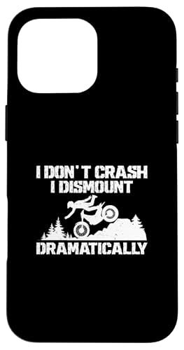 I Don't Crush I Dismount Dramally Funny Moto Trial Rider �X�}�z�P�[�X iPhone 16 Pro Max �p