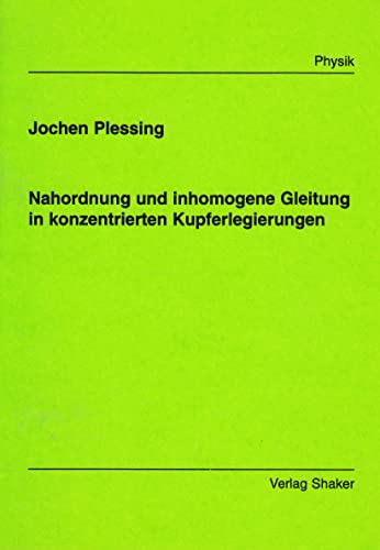 Nahordnung und inhomogene Gleitung in konzentrierten Kupferlegierungen