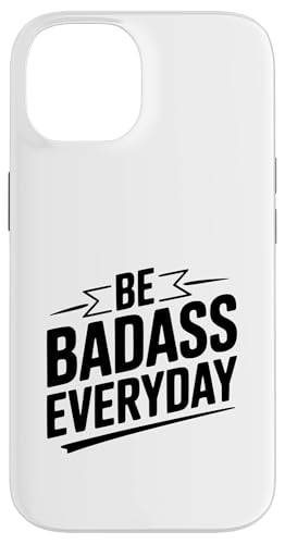 Be Badass Everyday ���`�x�[�V���������߂���p �X�}�z�P�[�X iPhone 14 �p