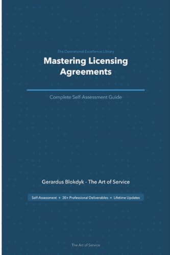 The Operational Excellence Library; Mastering Licensing Agreements