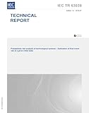 IEC/TR 63039 Ed. 1.0 en:2016, First Edition: Probabilistic risk analysis of technological systems - Estimation of final event rate at a given initial state