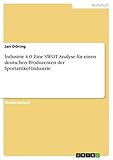 Industrie 4.0. Eine SWOT-Analyse für einen deutschen Produzenten der Sportartikel-Industrie
