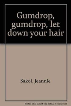 Hardcover Gumdrop, gumdrop, let down your hair Book