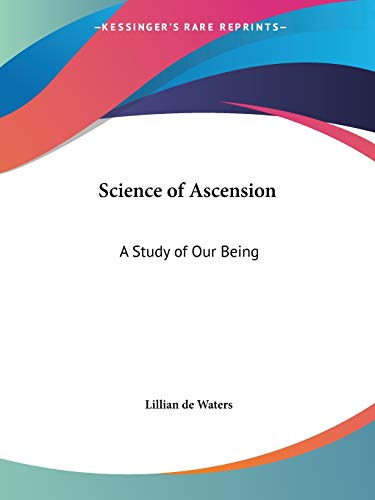 Science of Ascension: A Study of Our Being