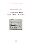 Concordia del Nuovo e dell’Antico Testamento (Vol. V)
