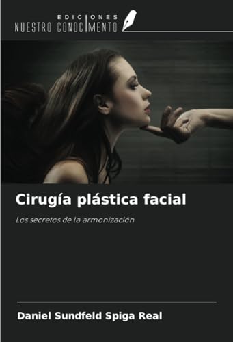 Cirugía plástica facial: Los secretos de la armonización