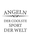 Angeln der coolste Sport der Welt: Notizbuch für Angler | Liniert | A5 | 120 Seiten