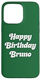 Cute Happy Birthday Bruno Apparel