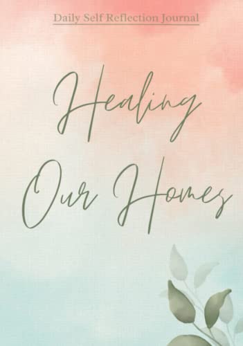 Daily Self Reflection Journal 2023 | Journal for Mindfulness & Manifestation | Healing Our Homes...