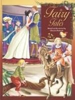 Fairy Tales: Based on the stories by Charles Perrault - Cinderella, Little Thumb, and Sleeping Beauty 0755433874 Book Cover