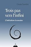 Trois pas vers l\'infini - L\'initiation écossaise