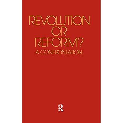 Revolution or Reform?