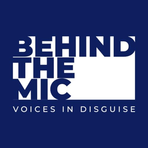 Couverture de Behind the Mic: Voices in Disguise