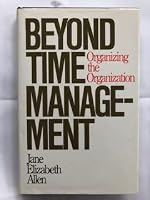 Beyond Time Management: Organizing the Organization 0201157934 Book Cover
