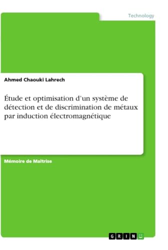 Étude et optimisation d'un système de détection et de discrimination de métaux par induction électromagnétique (French Edition)