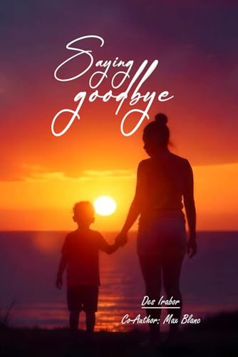 Saying Goodbye: An Unexpected Journey