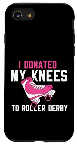 Skating - I Donated My Knees To Roller Derby Girls Coque pour iPhone SE (2020) / 7 / 8