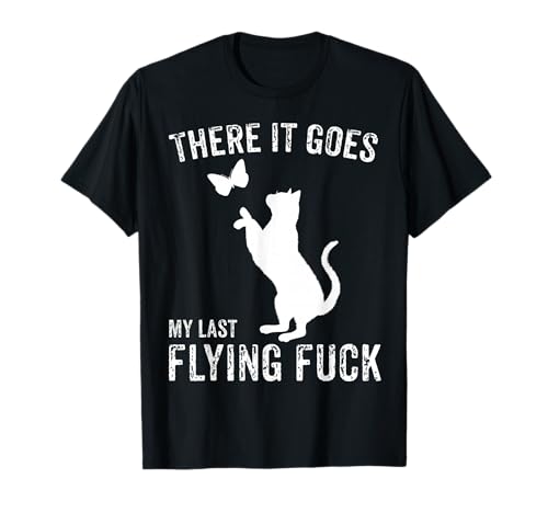 There It Goes My Last Flying Fuck Funny Sarcastic Cat Adult T-Shirt