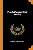 French Ways and Their Meaning