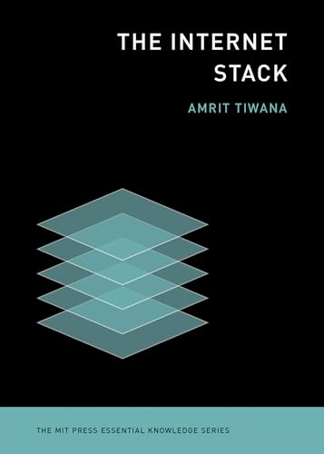 Compare Textbook Prices for The Internet Stack The MIT Press Essential Knowledge series ISBN 9780262553629 by Tiwana, Amrit