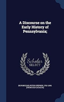 A discourse on the early history of Pennsylvania
