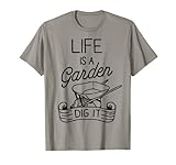 Photo Gallery funny life is a garden dig it garden gardening lovers maglietta Photo Gallery funny life is a garden dig it garden gardening lovers maglietta