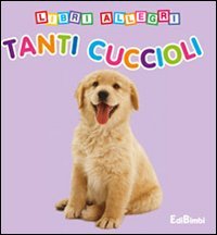 Hardcover Tanti cuccioli. Libri allegri [Italian] Book