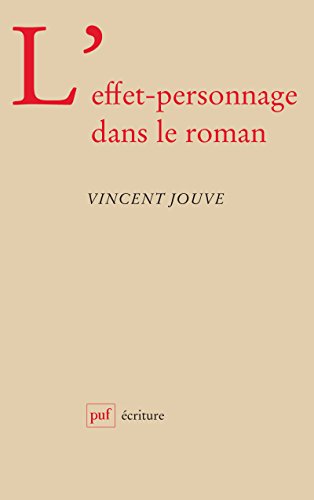 L'effet-personnage dans le roman (Ecriture) Francais PDF
