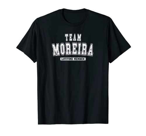 Photo de Nom de famille membre de l'équipe Moreira à vie T-Shirt