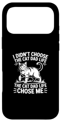 I Didn't Choose The Cat Dad Life The Cat Dad Life Chose Me �X�}�z�P�[�X iPhone 17 Pro Max �p
